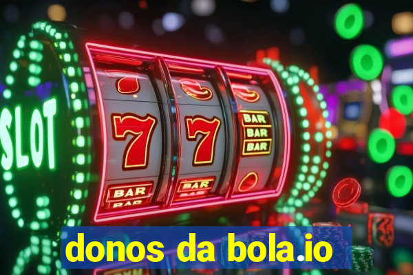 donos da bola.io